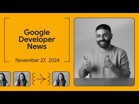 Firebase Demo Day, a special guest spotlight, and more! – Google Developer News November 2024