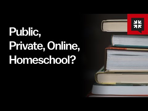 Public, Private, Online, Homeschool? // Ask Pastor John