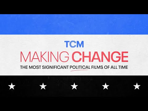 MAKING CHANGE: THE MOST SIGNIFICANT POLITICAL FILMS OF ALL TIME coming
to TCM in September