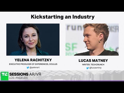 Kickstarting an Industry with Yelena Rachitzky (Oculus) | TC Sessions AR/VR 2018 - UCCjyq_K1Xwfg8Lndy7lKMpA