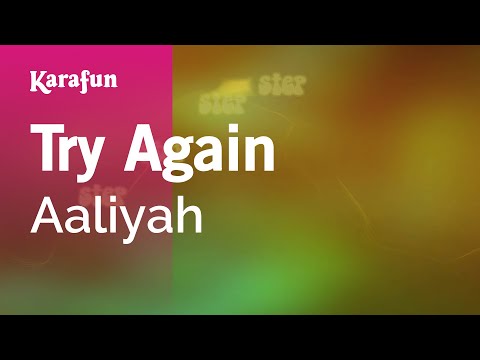 Karaoke Try Again - Aaliyah * - UCbqcG1rdt9LMwOJN4PyGTKg