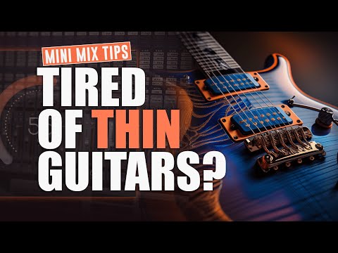 No More Thin And Weak Guitar Tones