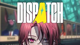 【Dispatch】EPs 4 - 6 | let's keep managing these super bozos!