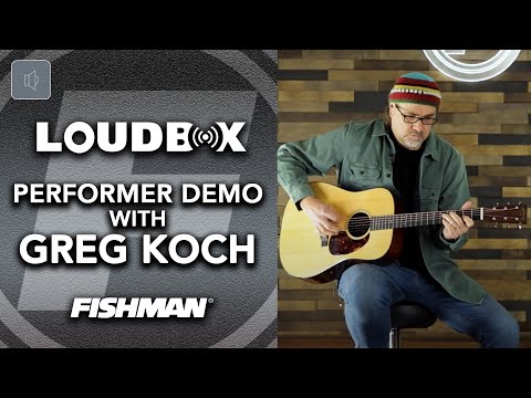 Fishman Loudbox Performer Demo | Greg Koch | Phineas Poundwell Acoustic