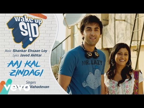 Aaj Kal Zindagi Best Audio Song - Wake Up Sid|Ranbir Kapoor|Konkona Sen|Shankar Mahadevan - UC3MLnJtqc_phABBriLRhtgQ