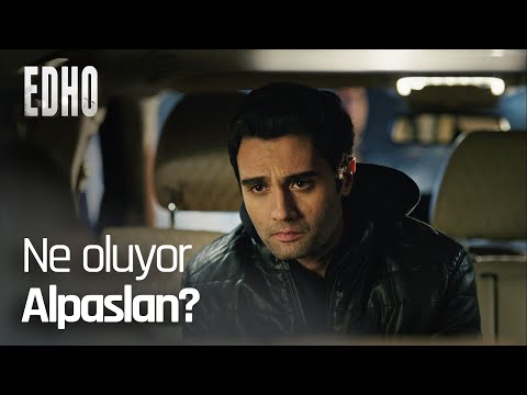 Ne oluyor Alpaslan! - EDHO Efsane Sahneler