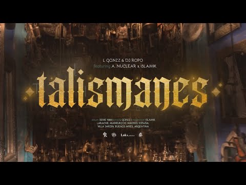 L Gonzz - Talismanes (Feat. A. Nuclear & Islamik)