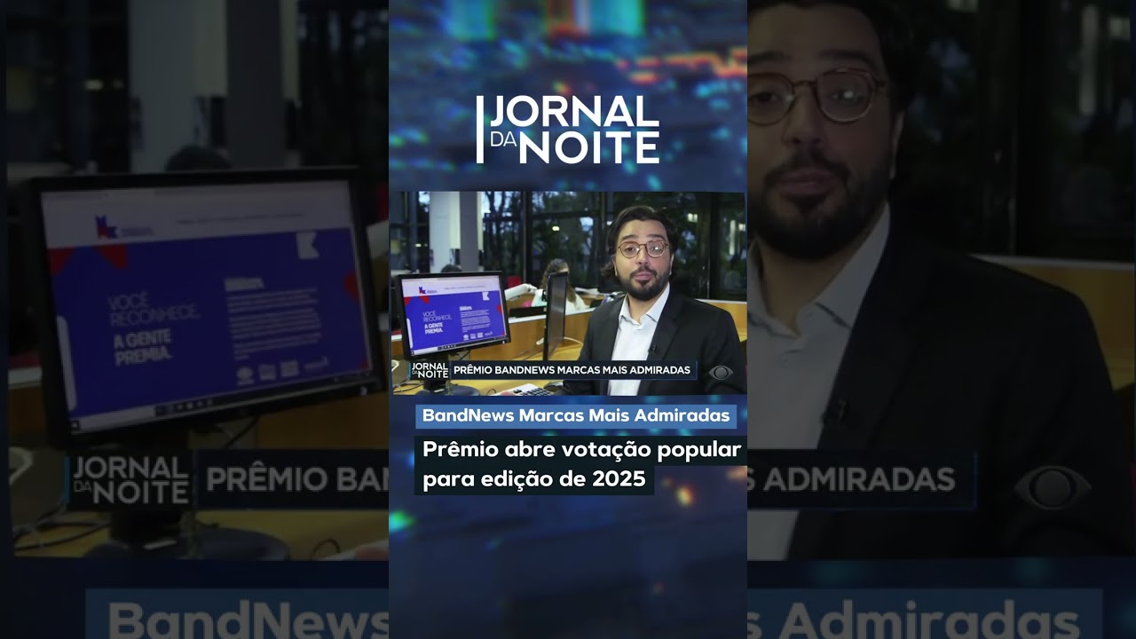 Prêmio BandNews Marcas Mais Admiradas abre votação popular para edição 2025