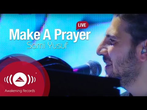 Make A Prayer - Sami Yusuf Naat