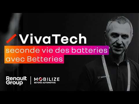 Conférence Mobilize "Seconde vie des Batteries avec Betteries" à VivaTech 2022