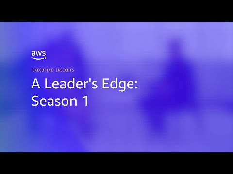 A Leader's Edge from Executive Insights | Amazon Web Services