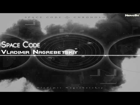 【Electronic】Vladimir Nagrebetskiy - Space Code (Original Mix) - UCYAlcxBuDE_b5RTgs6A2d_Q