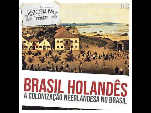 180 Brasil Holandês: a colonização neerlandesa no Brasil