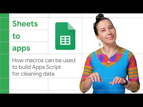How macros can be used to build Apps Scripts for cleaning data - Sheets to Apps