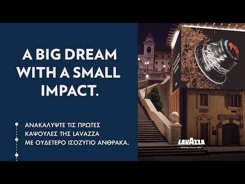 Big dream, small impact | Lavazza Greece
