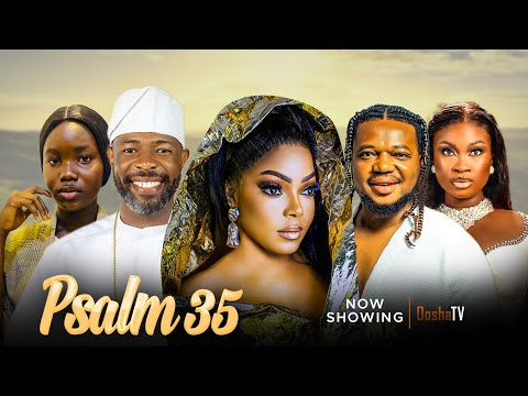 PSALM 35 - Latest Yoruba Movie 2024 Kenny George  Habeeb Alagbe  Ayo Olaiya Fisayo Abebi Anike Ami