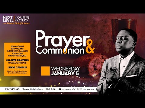 Next Level Prayers  Prayer And Communion  Pst Bolaji Idowu  5th January 2022