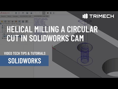 Helical Milling a Circular Cut in SOLIDWORKS CAM