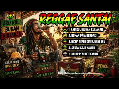 AKU KULI BUKAN KULIAHAN - REGGAE SANTAI 🎶