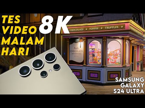 Video 8K Kondisi Gelap dgn S24 Ultra, Tanpa Diedit!