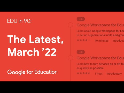 EDU in 90: The Latest, March 2022