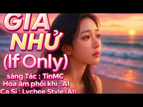 TinMC - Giá Như - (feat. Lychee Style AI ) (Official Music Video)