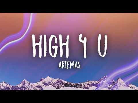 Artemas - High 4 U (lyrics)