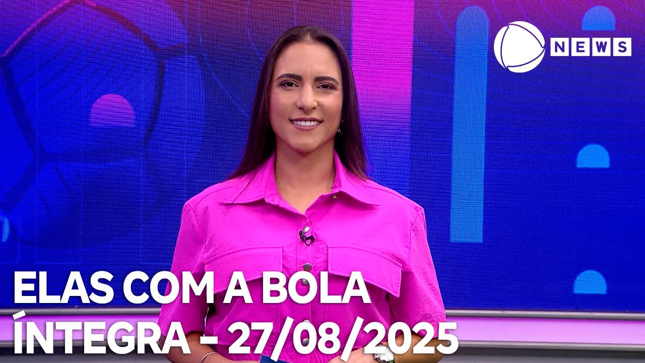 Elas com a Bola   27082025