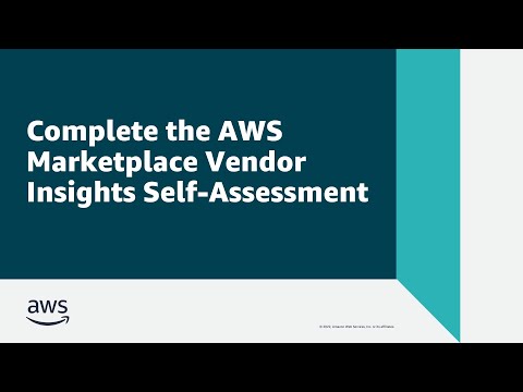 Complete the AWS Marketplace Vendor Insights Self-Assessment | Amazon Web Services