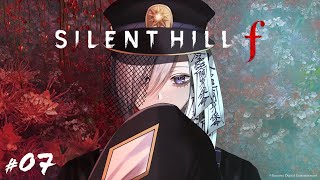【 SILENT HILL f  】これが『美』か（Part.7）【 Vtuber / ネタバレ注意 】
