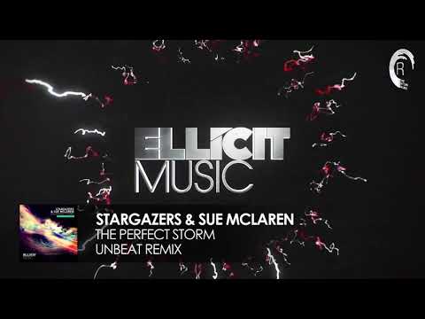 Stargazers & Sue McLaren - The Perfect Storm (Unbeat Extended Mix) Ellicit Music - UCsoHXOnM64WwLccxTgwQ-KQ