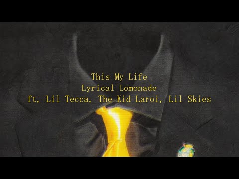 【和訳】 Lyrical Lemonade - This My Life ft, Lil Tecca, The Kid Laroi, Lil Skies