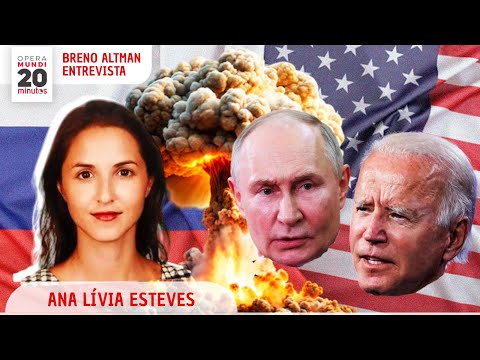 EUA vão à guerra contra Rússia? - Ana Lívia Esteves - programa 20 Minutos