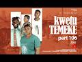 KWETU TEMEKE  Part 106 Full HD@posatz