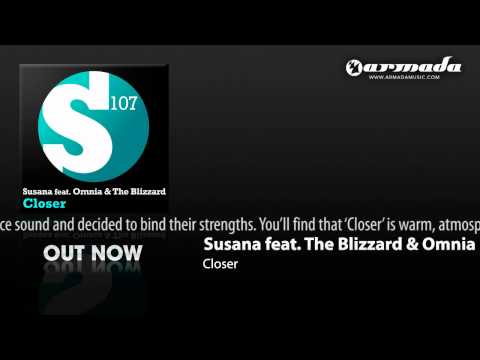 Susana feat. Omnia & The Blizzard - Closer (Original Mix) (S107025) - UCGZXYc32ri4D0gSLPf2pZXQ