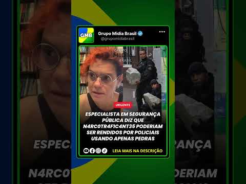 Especialista em segurança pública diz que N4RC0TR4F1C4NT35 poderiam ser rendidos com pedras