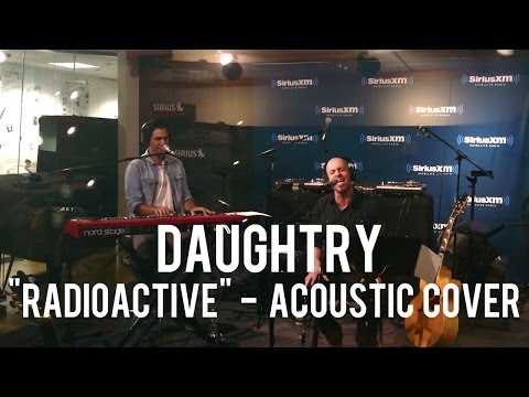 Daughtry - Radioactive (Imagine Dragons cover)