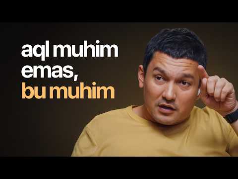 Aql muhim emas, lekin bu sizga katta natija olib keladi