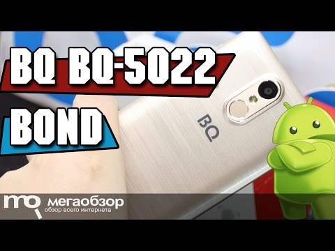 BQ BQ-5022 Bond обзор смартфона - UCrIAe-6StIHo6bikT0trNQw