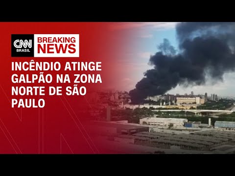 Incêndio atinge galpão na zona norte de São Paulo | CNN 360º