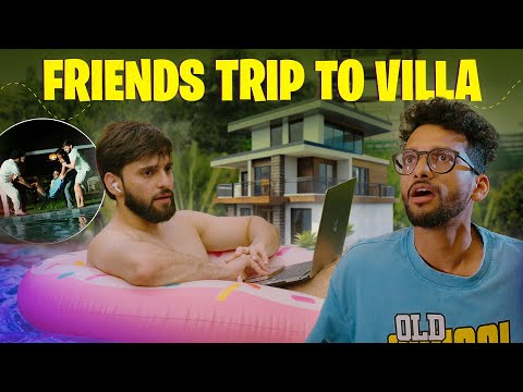 Friends Trip to Villa | Funcho
