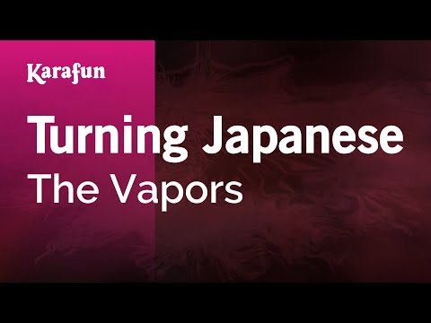 Karaoke Turning Japanese - The Vapors * - UCbqcG1rdt9LMwOJN4PyGTKg