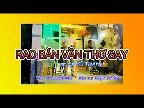 #Live, TƯ TRƯỜNG | “ RAO BÁN VẦN THƠ SAY ”