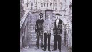 The Slip - Sometimes True to Nothing