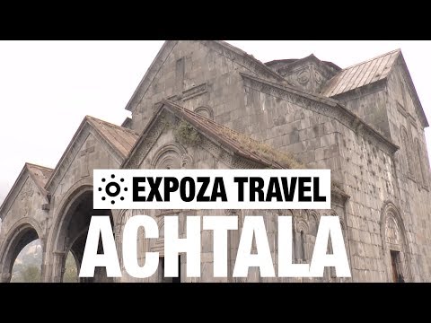 Achtala (Armenia) Vacation Travel Video Guide - UC3o_gaqvLoPSRVMc2GmkDrg