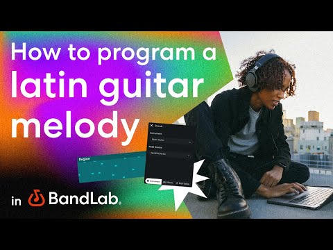 How to program a Latin guitar melody with BandLab's free web Studio (BandLab Tutorial)