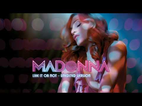 Madonna - Like It Or Not (Unedited Version)