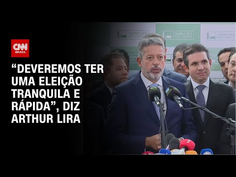 “Deveremos ter uma eleição tranquila e rápida”, diz Arthur Lira | ELEIÇÕES NO CONGRESSO