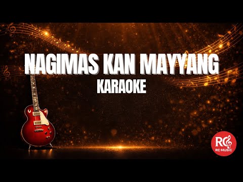 NAGIMAS KAN MAYYANG - Karaoke Version - RCMusic Cover