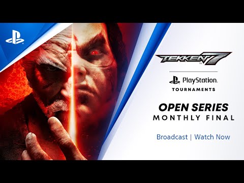 Tekken 7 : EU Monthly Final : PlayStation Tournaments Open Series